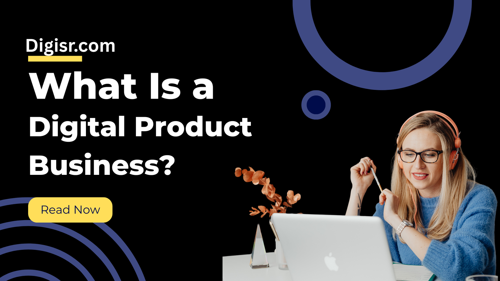What is Digital Product Business