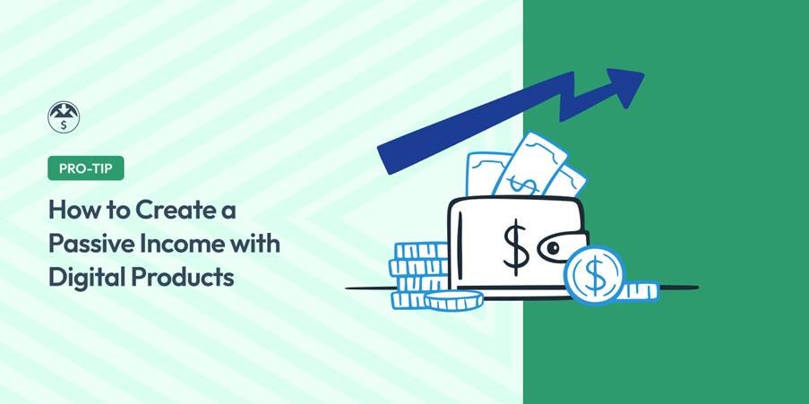 alt=''passive income with digital products''